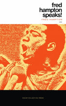 Load image into Gallery viewer, Fred Hampton Speaks!
