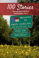 100 Stories from 100 Counties: The Lesser Known History of North CarolinaÑPart 2