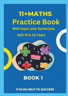 11+MATHS Practice Book With topic wise Excercises AGE-9 to 10 Years Book 1