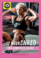 12 Week Shred For Women: The Ultimate Guide
