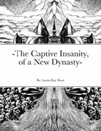 -The Captive Insanity, of a New Dynasty-