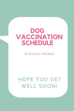 Load image into Gallery viewer, Dog Vaccination Schedule
