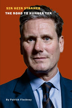 Load image into Gallery viewer, Keir Starmer The Road to Number Ten
