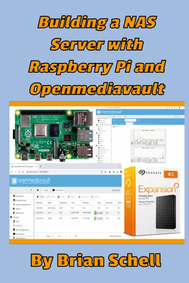 Building a NAS Server with Raspberry Pi and Openmediavault, Brian ...