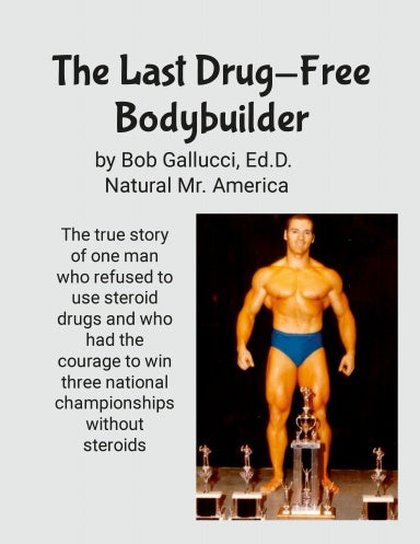 The Last Drug-Free Bodybuilder