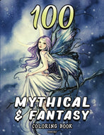 100 Mythical & Fantasy Coloring Book