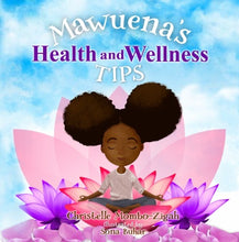 Load image into Gallery viewer, MawuenaÕs Health And Wellness Tips
