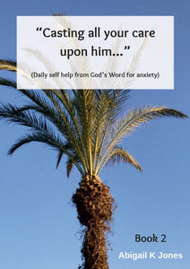 "Casting all your care upon him..." Book 2 Colour Copy