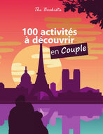 100 activitŽs ˆ dŽcouvrir en Couple