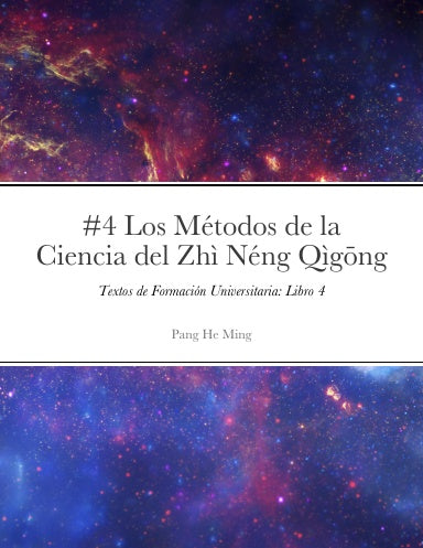 #4 Los MŽtodos de la Ciencia del Zh“ NŽng Q“g_ng