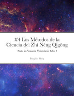 #4 Los MŽtodos de la Ciencia del Zh“ NŽng Q“g_ng
