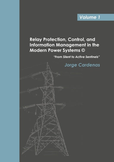 Relay Protection, Control, and Information Management in the Modern Power Systems ©. Volume 1.