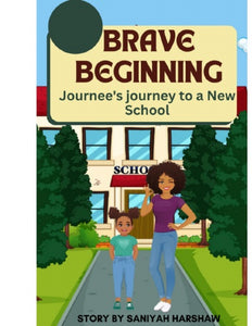 "Brave Beginnings: Journee's Journey to a New  School"