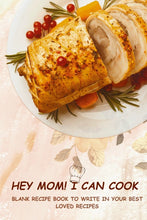 Load image into Gallery viewer, Hey Mom! I Can Cook
