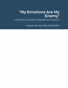 "My Emotions Are My Enemy"