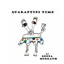 Load image into Gallery viewer, QUARANTINI TIME
