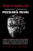 Load image into Gallery viewer, Tecnicas de Manipulaci—n Y Psic—l—g’a Oscura
