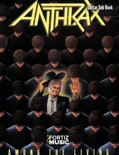Anthrax-Among the Living Guitar Tab Softcover Book, Fortiz Music