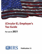(Circular E), Employer's Tax Guide - Publication 15 (For use in 2021)