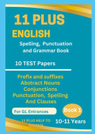 11 Plus English Spellings, Punctuation & Grammar BOOK 1