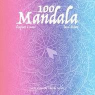 100 Mandala speciali antistress da colorare, unici e disegnati a mano