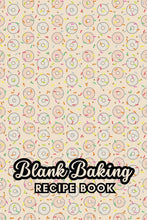 Load image into Gallery viewer, Blank Baking Recipe Book
