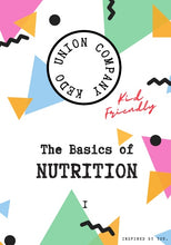 Load image into Gallery viewer, The Basics of Nutrition I : Kid-Friendly
