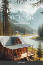 Load image into Gallery viewer, How To Live Off The Grid
