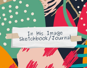 "In His Image" Sketchbook & Journal