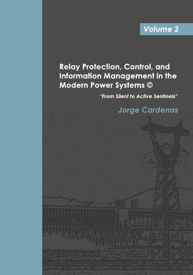 Relay Protection, Control, and Information Management in the Modern Power Systems ©, Volume 2