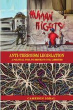 Load image into Gallery viewer, Anti-Terrorism Legislation: A Political Tool to Restrict Civil Liberties
