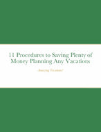 11 Procedures to Saving Plenty of Money Planning Any Vacations