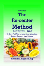 Load image into Gallery viewer, The Re-center Method Natural Diet
