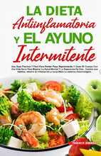 Load image into Gallery viewer, LA DIETA ANTIINFLAMATORIA Y EL AYUNO INTERMITENTE
